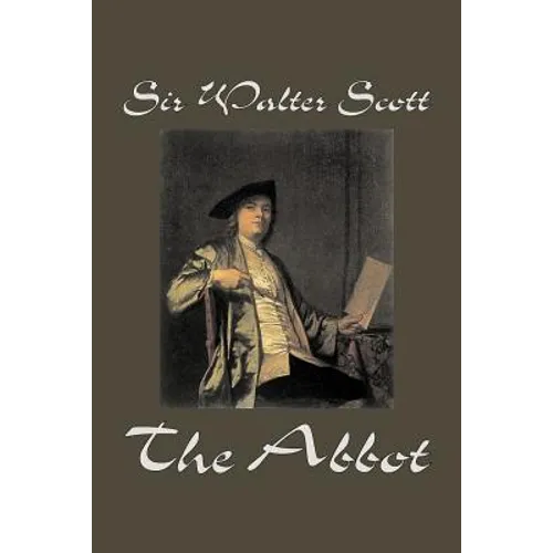 The Abbot by Sir Walter Scott, Fiction, Classics, Historical