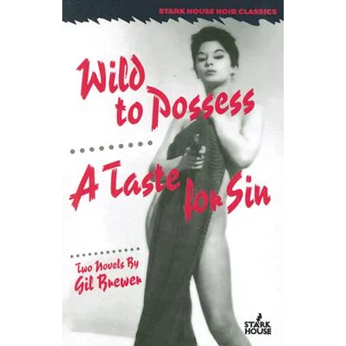 Wild to Possess / A Taste for Sin