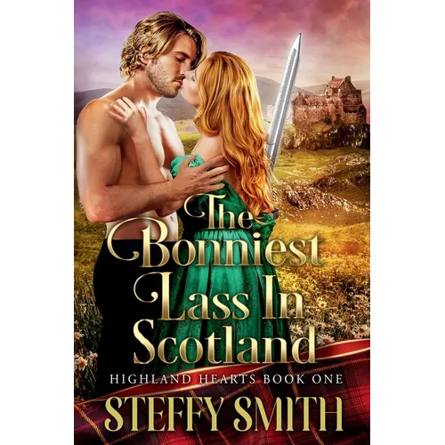 The Bonniest Lass in Scotland: Highland Hearts