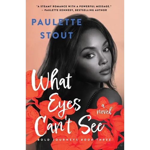 What Eyes Can't See
