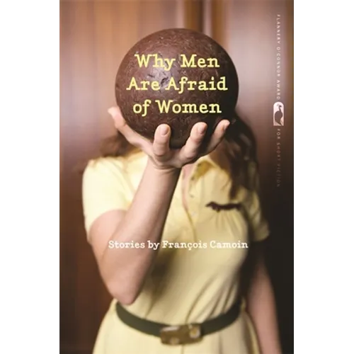 Why Men Are Afraid of Women: Stories