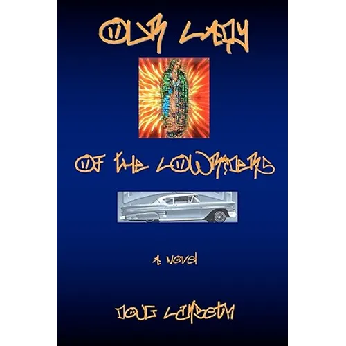 Our Lady Of The Lowriders