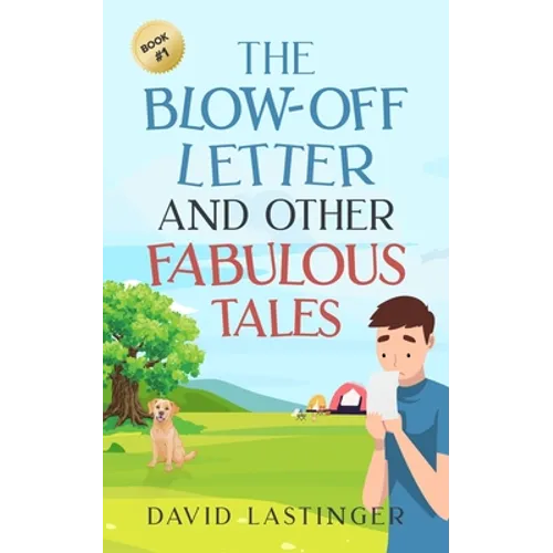 The Blow-Off Letter and Other Fabulous Tales