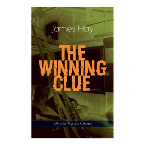 THE WINNING CLUE (Murder Mystery Classic): A Detective Novel