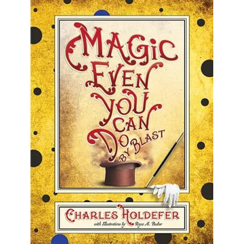 Magic Even You Can Do: By Blast