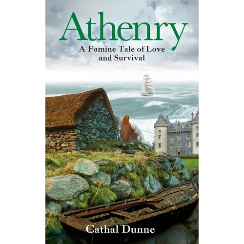 Athenry: A Famine Tale of Love and Survival