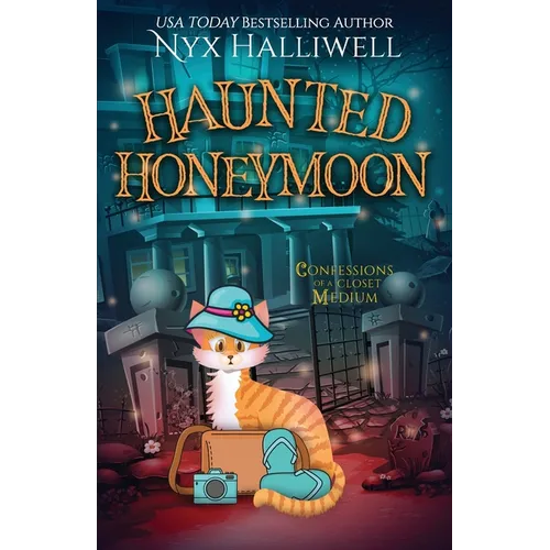 Haunted Honeymoon, Confessions of a Closet Medium, Book 7