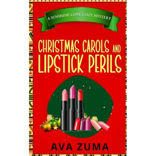Christmas Carols and Lipstick Perils