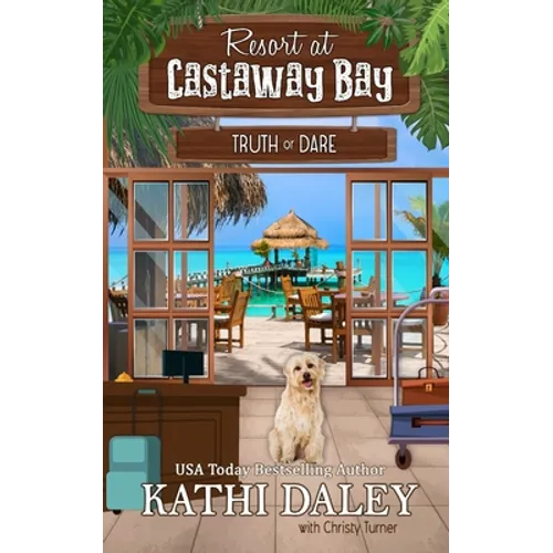 Resort at Castaway Bay: Truth or Dare