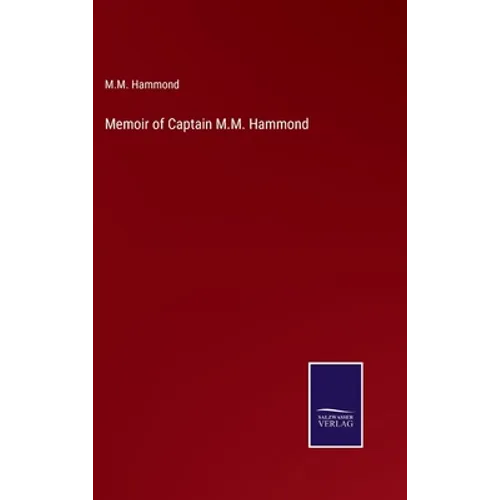 Memoir of Captain M.M. Hammond