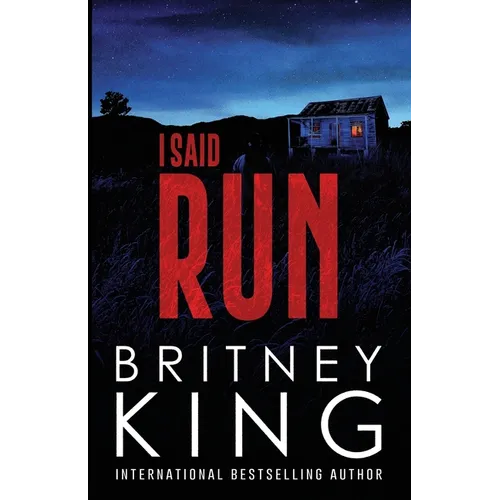 I Said Run: A Psychological Thriller