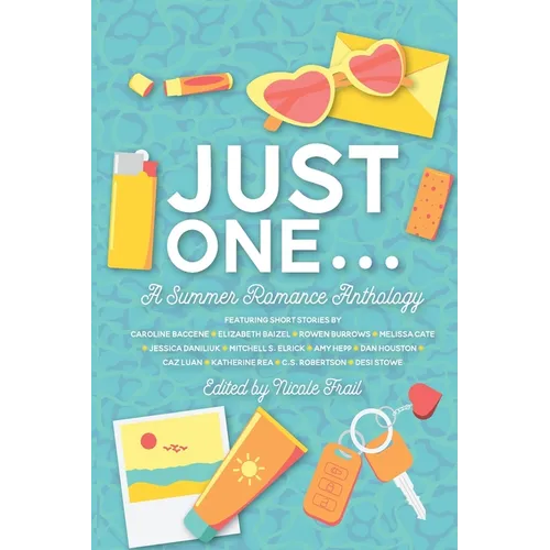 Just One . . .: A Summer Romance Anthology