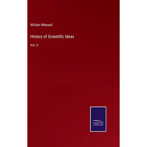 History of Scientific Ideas: Vol. II