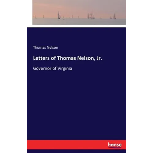 Letters of Thomas Nelson, Jr.: Governor of Virginia