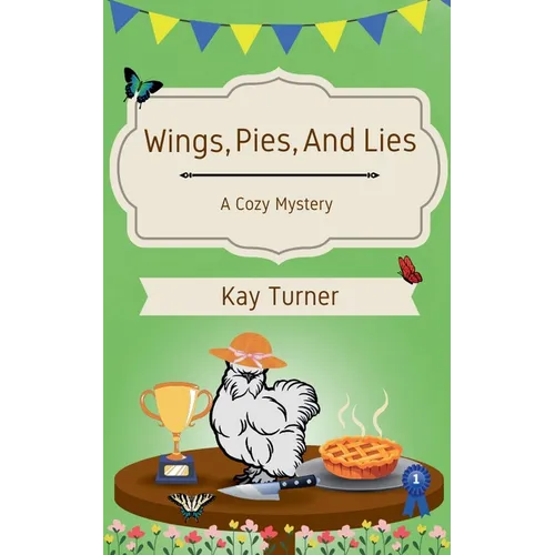 Wings, Pies, and Lies: A Cozy Mystery