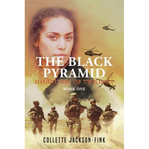 The Black Pyramid Book One: Daughters of Twilight
