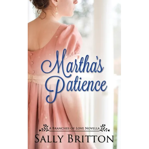 Martha's Patience: A Regency Novella
