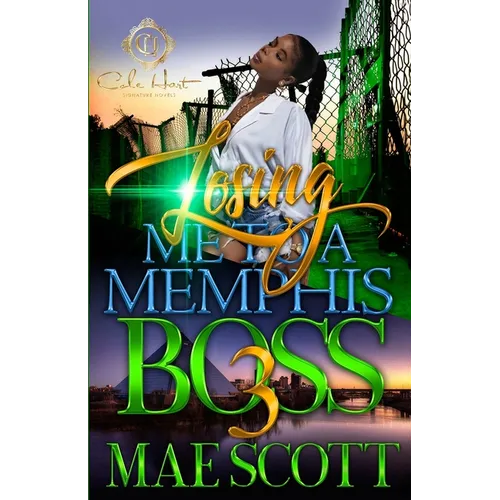 Losing Me To A Memphis Boss 3: The Finale