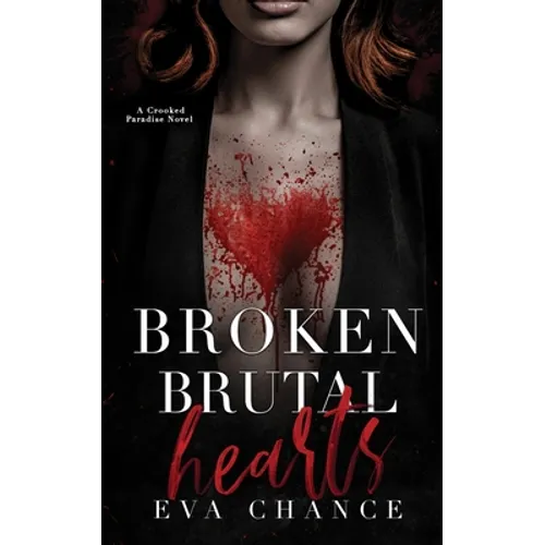 Broken Brutal Hearts: A Crooked Paradise Novel
