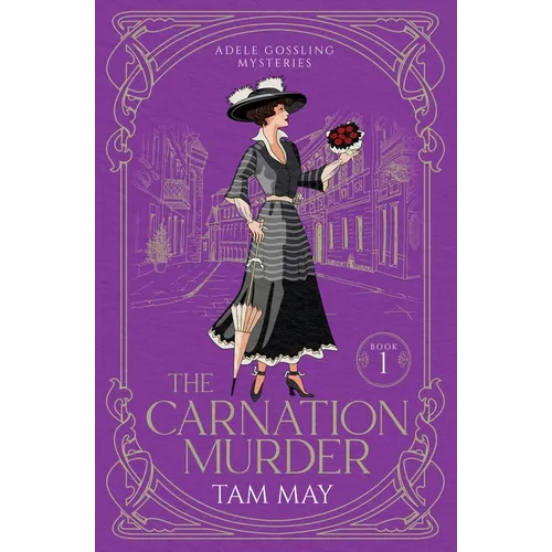 The Carnation Murder (Adele Gossling Mysteries: An Early 20th-Century Mystery