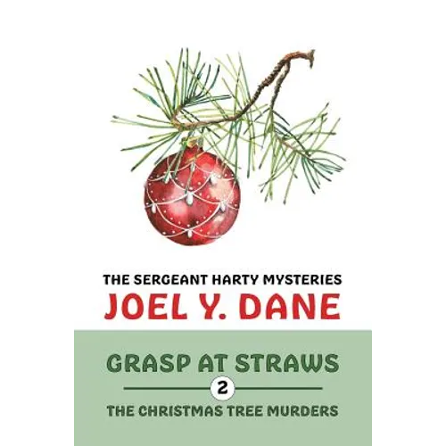The Sergeant Harty Mysteries, Volume 2: Grasp at Straws / The Christmas Tree Murders