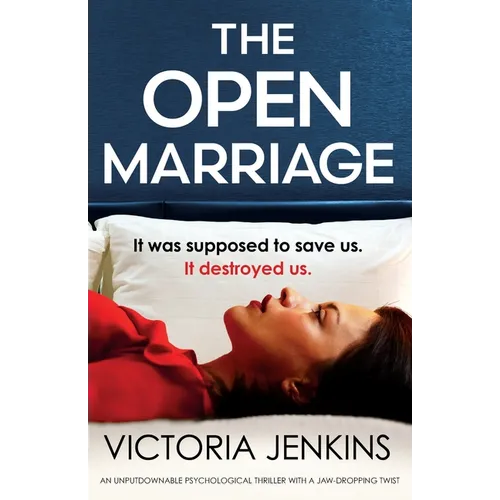 The Open Marriage: An unputdownable psychological thriller with a jaw-dropping twist