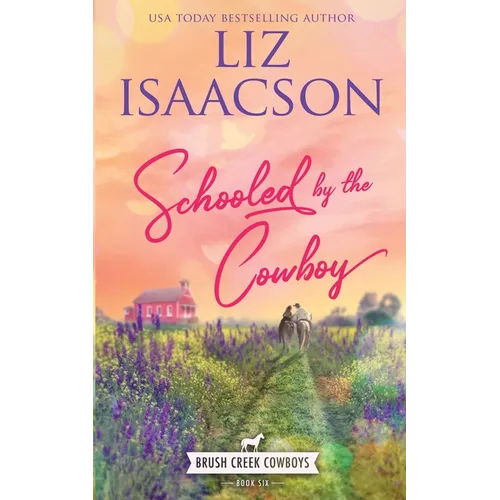 Schooled by the Cowboy: Christian Contemporary Western Romance