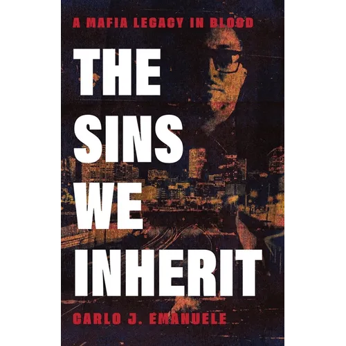 The Sins We Inherit: A Mafia Legacy in Blood