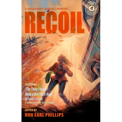 Shotgun Honey Presents: Recoil