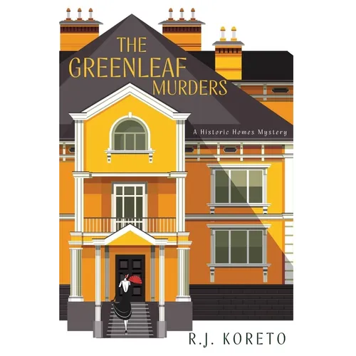 The Greenleaf Murders: A Historic Homes Mystery
