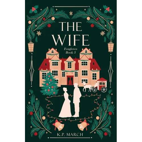 The Wife: Foxgloves Regency Romance Book 3