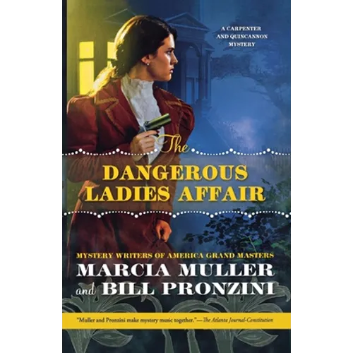 The Dangerous Ladies Affair: A Carpenter and Quincannon Mystery