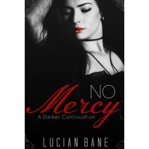 No Mercy: A Darker Continuation