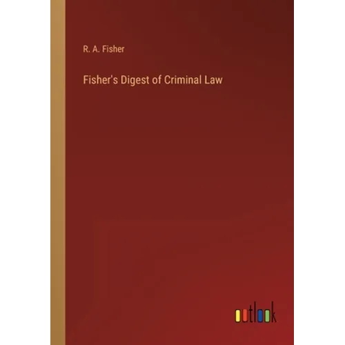 Fisher's Digest of Criminal Law