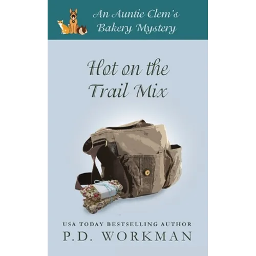 Hot on the Trail Mix: A Cozy Culinary & Pet Mystery