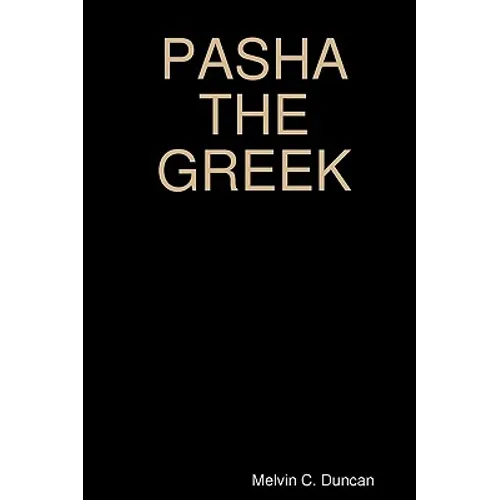 Pasha The Greek: Historic Fiction