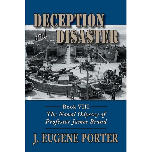 Deception and Disaster: The Naval Odyssey of Professor James Brand