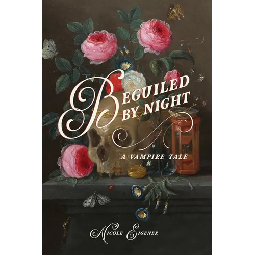 Beguiled by Night: A Vampire Tale