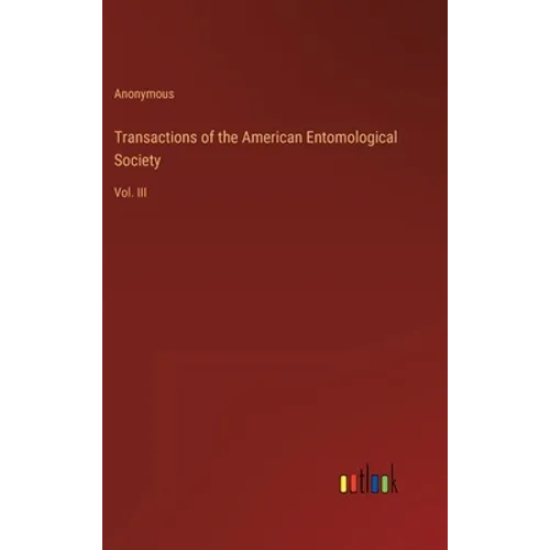 Transactions of the American Entomological Society: Vol. III