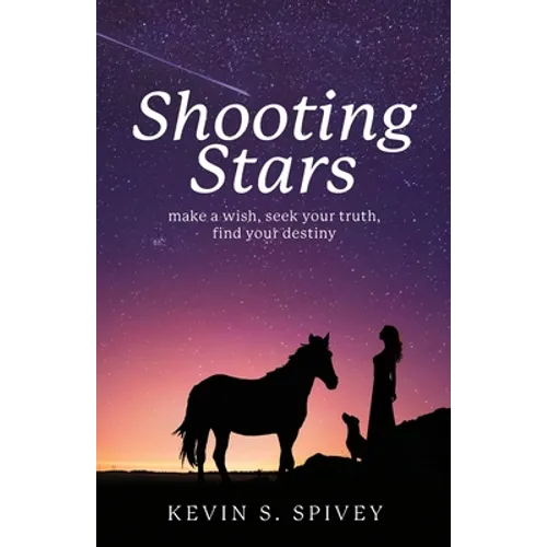 Shooting Stars: Make a wish, seek your truth, find your destiny