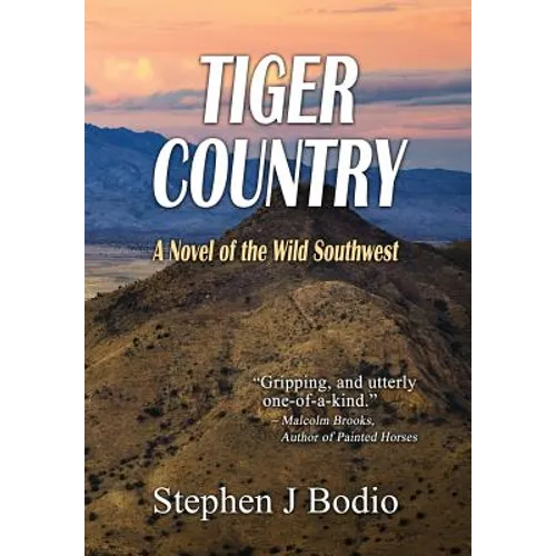 Tiger Country: A Novel of the Wild Southwest