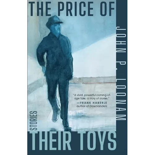 The Price of Their Toys: Stories