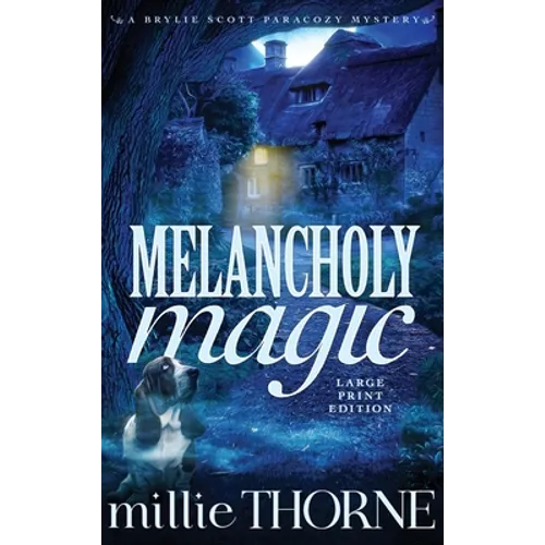 Melancholy Magic: A Brylie Scott Paracozy Mystery
