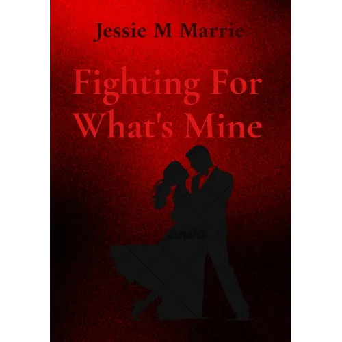 Fighting For What's Mine