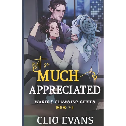 Not So Much Appreciated (W/W/M Monster Office Romance)