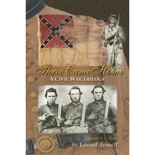 Three Came Home - Sam: A Civil War Trilogy