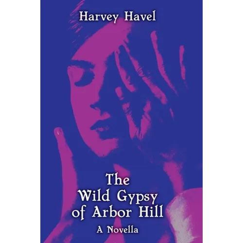The Wild Gypsy of Arbor Hill