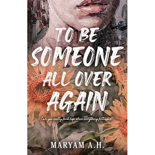 To Be Someone All Over Again