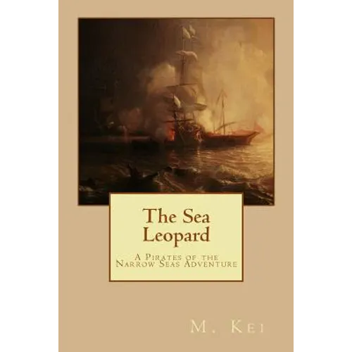 The Sea Leopard: A Pirates of the Narrow Seas Adventure