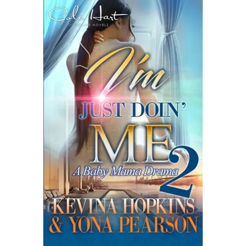 I'm Just Doin' Me 2: A Baby Mama Drama